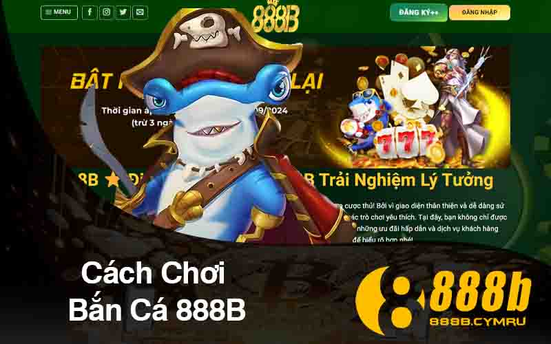 Cách Chơi Bắn Cá 888B