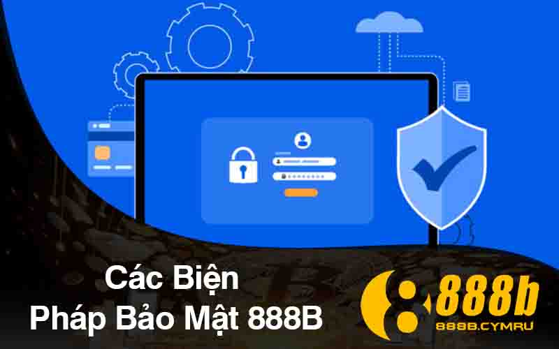 Các Biện Pháp Bảo Mật 888B