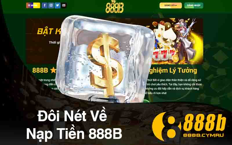 Đôi Nét Về Nạp Tiền 888B